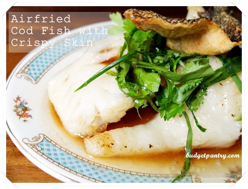 Airfried Cod Fish With Crispy Skin Hk Style